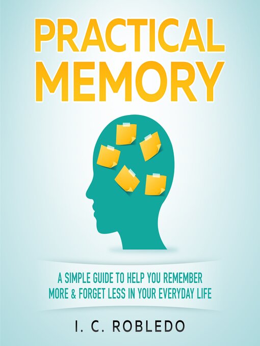 Title details for Practical Memory by I. C. Robledo - Available